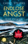 Cover-Bild zum Titel 'Never Knowing - Endlose Angst' von 'Chevy Stevens'