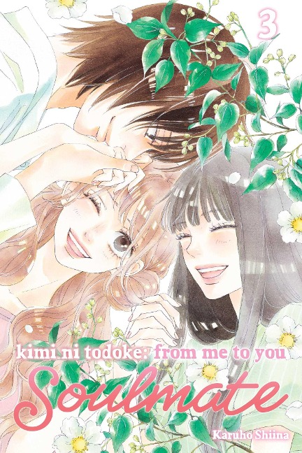Kimi Ni Todoke: From Me to You: Soulmate, Vol. 3 - Karuho Shiina