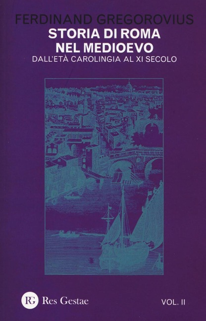 Dall'età carolingia al XI secolo - Ferdinand Gregorovius