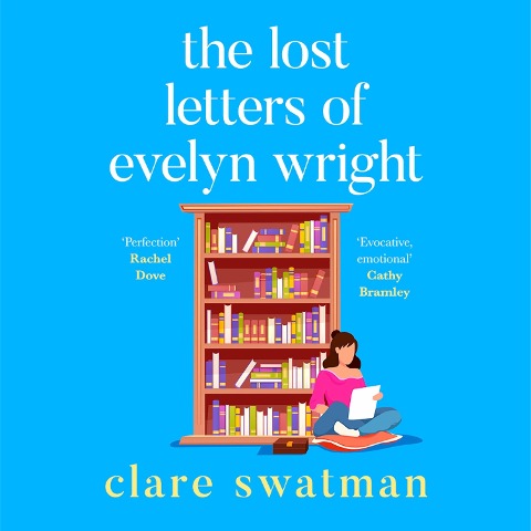 The Lost Letters of Evelyn Wright - Clare Swatman