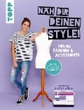 Cover-Bild zum Titel 'Näh dir deinen Style! Young Fashion & Accessoires.' von 'Anna Stallmeyer'