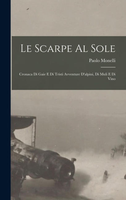 Le scarpe al sole - Paolo Monelli