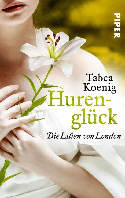 Hurenglück - Die Lilien von London - Tabea Koenig