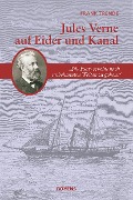 Cover-Bild zum Titel 'Jules Verne auf Eider und Kanal' von 'Paul Verne, Frank Trende, Volker Dehs'