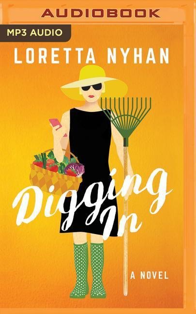 Digging in - Loretta Nyhan