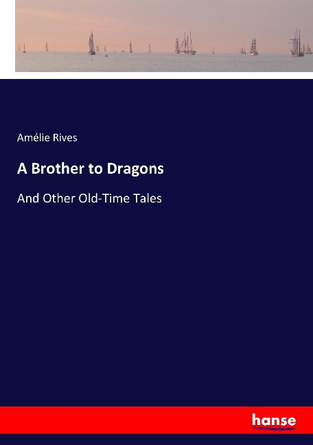 A Brother to Dragons - Amélie Rives