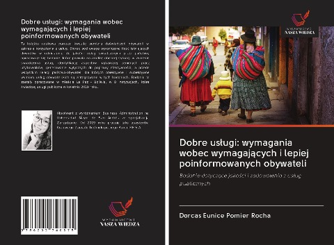 Dobre us¿ugi: wymagania wobec wymagaj¿cych i lepiej poinformowanych obywateli - Dorcas Eunice Pomier Rocha
