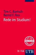 Cover-Bild zum Titel 'Rede im Studium!' von 'Tim-Christian Bartsch, Bernd F. Rex'