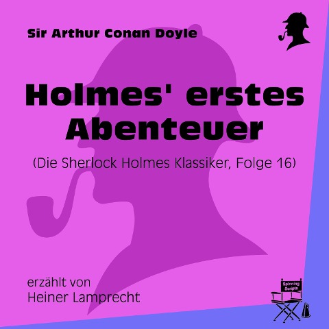 Holmes' erstes Abenteuer (Die Sherlock Holmes Klassiker, Folge 16) - Arthur Conan Doyle