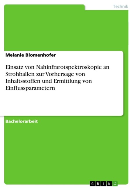 Einsatz von Nahinfrarotspektroskopie an Strohballen zur Vorhersage von Inhaltsstoffen und Ermittlung von Einflussparametern - Melanie Blomenhofer