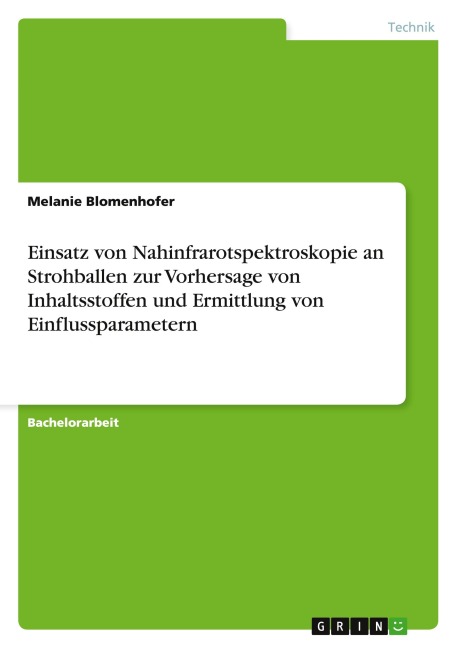 Einsatz von Nahinfrarotspektroskopie an Strohballen zur Vorhersage von Inhaltsstoffen und Ermittlung von Einflussparametern - Melanie Blomenhofer