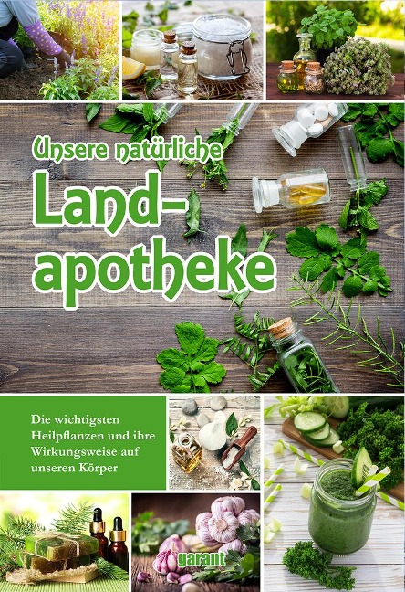 Unsere natürliche Landapotheke - 