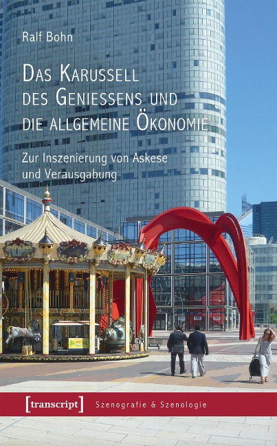 Das Karussell des Genießens und die allgemeine Ökonomie - Ralf Bohn