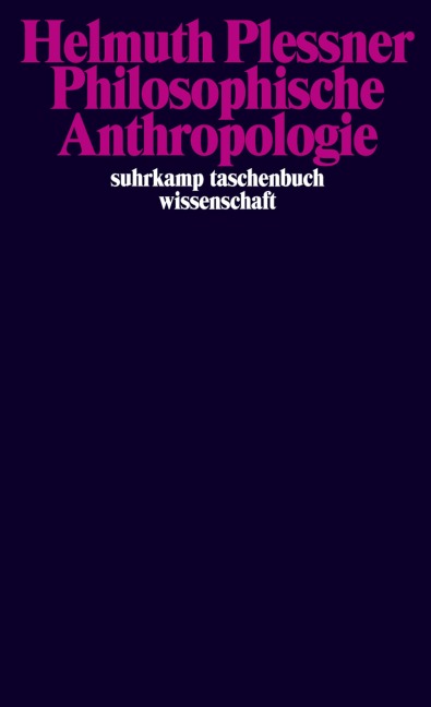 Philosophische Anthropologie - Helmuth Plessner