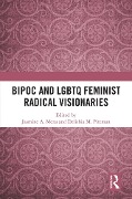 Cover-Bild zum Titel 'BIPOC and LGBTQ Feminist Radical Visionaries' von ''