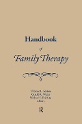 Cover-Bild zum Titel 'Handbook of Family Therapy' von 'Mike Robbins, Tom Sexton, Gerald Weeks'