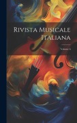 Cover-Bild zum Titel 'Rivista Musicale Italiana; Volume 6' von 'Anonymous'