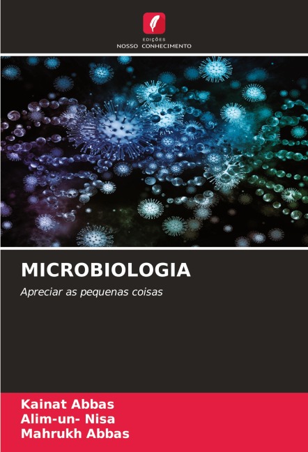 MICROBIOLOGIA - Kainat Abbas, Alim-Un Nisa, Mahrukh Abbas