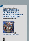 Cover-Bild zum Titel 'Bibelepisches Erzählen vom 'Transitus Mariae' im Mittelalter' von 'Susanne Spreckelmeier'