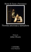 Novelas amorosas y ejemplares - María de Zayas y Sotomayor, Julián Olivares