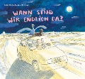 Cover-Bild zum Titel 'Wann sind wir endlich da?' von 'Petra Postert'