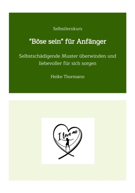 Selbstlernkurs: "Böse sein" für Anfänger - Heike Thormann