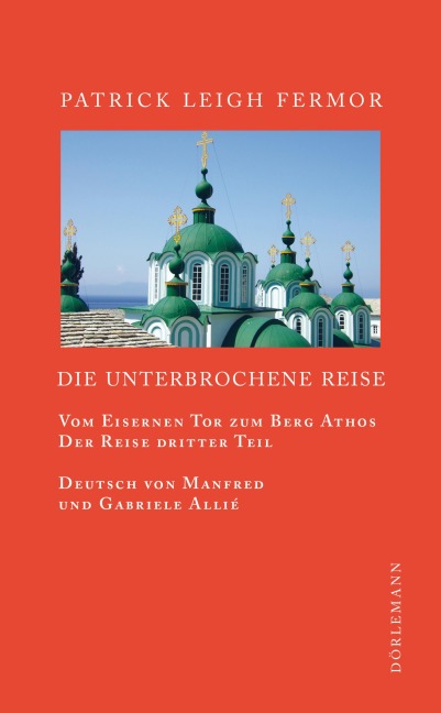 Die unterbrochene Reise - Patrick Leigh Fermor