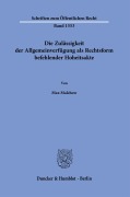 Cover-Bild zum Titel 'Die Zulässigkeit der Allgemeinverfügung als Rechtsform befehlender Hoheitsakte' von 'Max Malchow'
