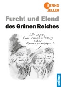 Cover-Bild zum Titel 'Furcht und Elend des Grünen Reiches' von 'Bernd Zeller'