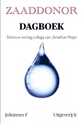 Cover-Bild zum Titel 'ZAADDONOR DAGBOEK' von 'Johannes F'