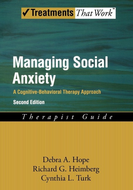 Managing Social Anxiety Therapist Guide - Debra A. Hope, Cynthia L. Turk, Richard G. Heimberg