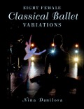 Cover-Bild zum Titel 'Eight Female Classical Ballet Variations' von 'Nina Danilova'