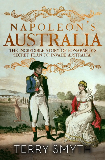 Napoleon's Australia - Terry Smyth