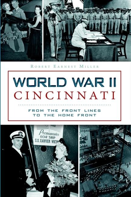 World War II Cincinnati - Robert Earnest Miller