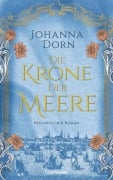 Cover-Bild zum Titel 'Die Krone der Meere' von 'Johanna Dorn'