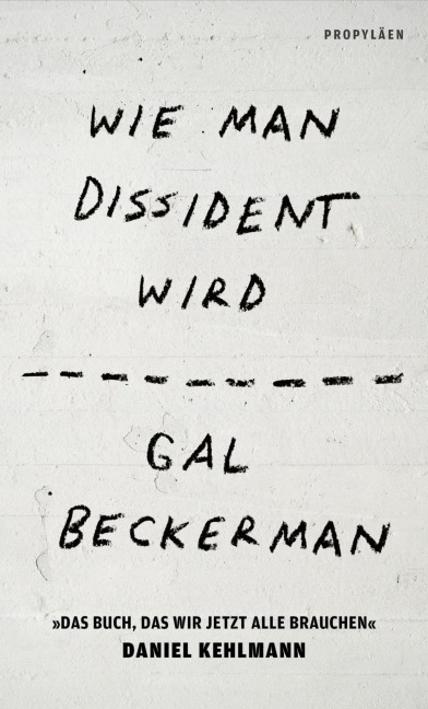 Wie man Dissident wird - Gal Beckerman