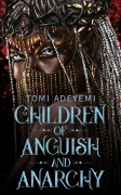 Cover-Bild zum Titel 'Children of Anguish and Anarchy' von 'Tomi Adeyemi'