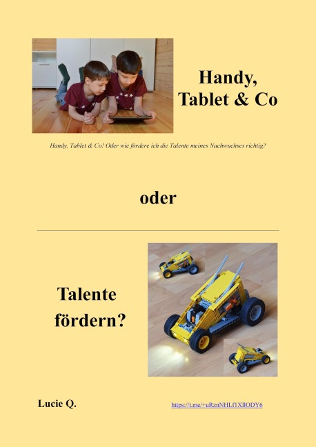 Handy, Tablet & Co oder Talente fördern? - Lucie Q.