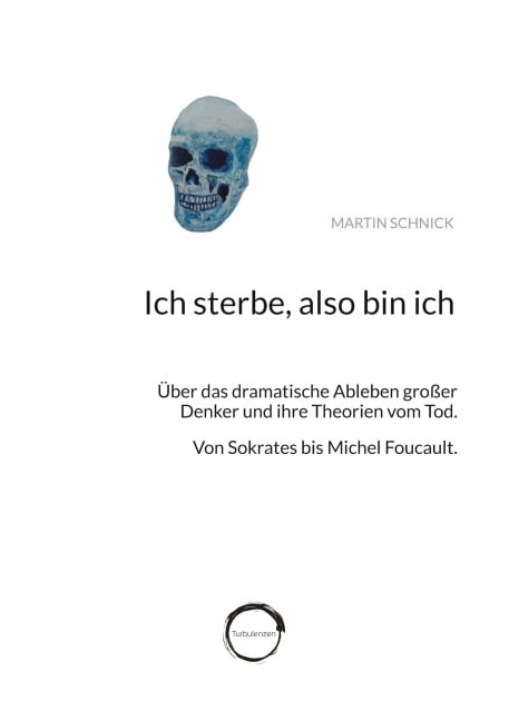 Ich sterbe, also bin ich - Martin Schnick