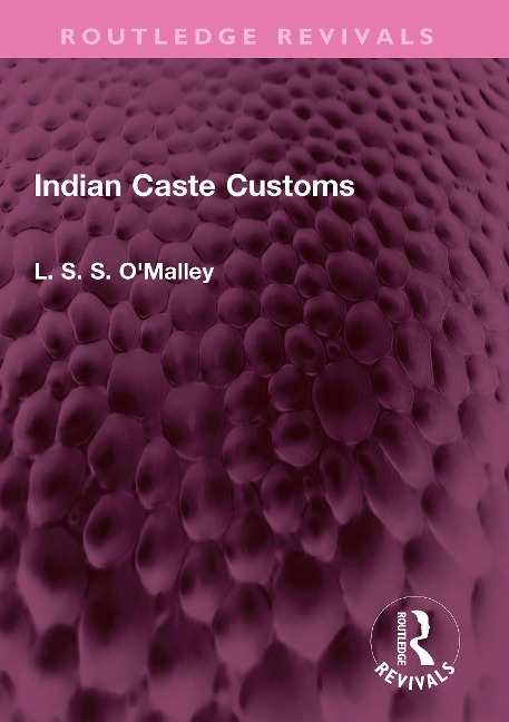 Indian Caste Customs - L. S. S. O'Malley