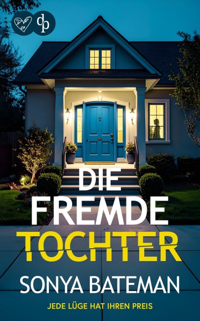 Die fremde Tochter - Sonya Bateman
