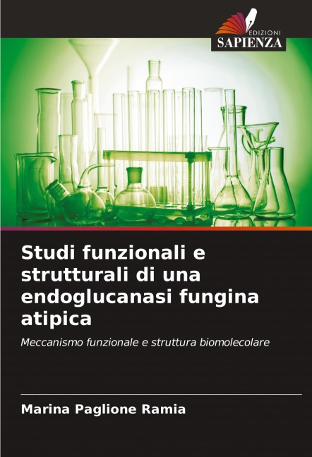 Studi funzionali e strutturali di una endoglucanasi fungina atipica - Marina Paglione Ramia