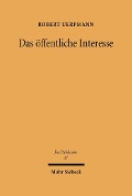 Cover-Bild zum Titel 'Das öffentliche Interesse' von 'Robert Uerpmann'
