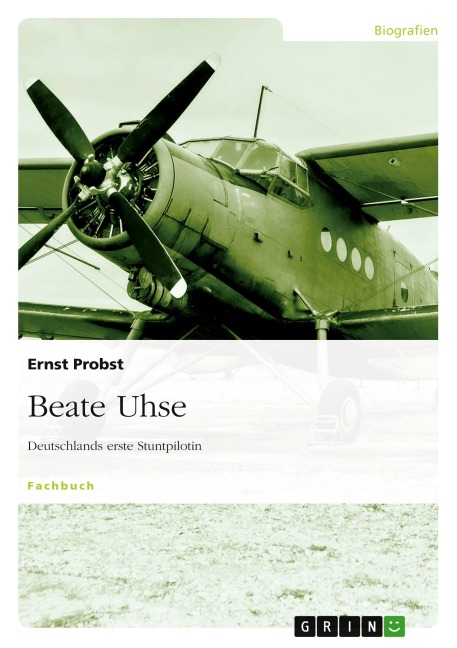 Beate Uhse - Deutschlands erste Stuntpilotin - Ernst Probst