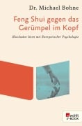 Cover-Bild zum Titel 'Feng Shui gegen das Gerümpel im Kopf' von 'Michael Bohne'