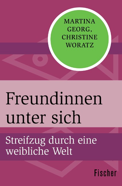 Freundinnen unter sich - Martina Georg, Christine Woratz