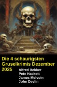 Cover-Bild zum Titel 'Die 4 schaurigsten Gruselkrimis Dezember 2025' von 'Alfred Bekker, John Devlin, Pete Hackett'