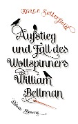 Aufstieg und Fall des Wollspinners William Bellman - Diane Setterfield