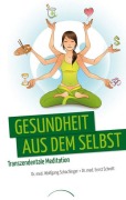 Cover-Bild zum Titel 'Gesundheit aus dem Selbst: Transzendentale Meditation' von 'Wolfgang Schachinger, Ernst Schrott'