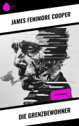 Cover-Bild zum Titel 'Die Grenzbewohner' von 'James Fenimore Cooper'